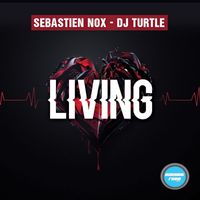 Sebastien Nox & DJ Turtle - Living