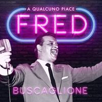 Fred Buscaglione - A Qualcuno Piace Fred