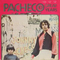 Johnny Pacheco - 10 Great Years