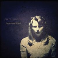 Pieter Nooten - Someone There