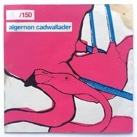 Algernon Cadwallader - Algernon Cadwallader (Explicit)