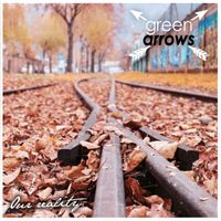 Green Arrows - Our Reality