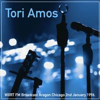 Tori Amos - Tori Amos - WXRT FM Broadcast Aragon Chicago 2nd January 1996.