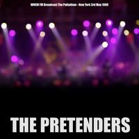 The Pretenders - The Pretenders - WNEW FM Broadcast The Palladium New York 3rd May 1980