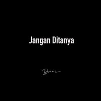 Benni - Jangan Ditanya