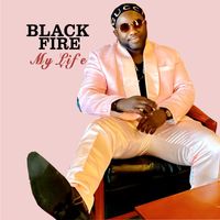 Blackfire - My Life