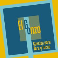 El Gonzo - Canción para Vera y Lucila