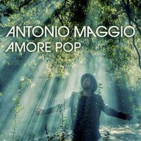 Antonio Maggio - Amore Pop