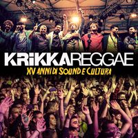 Krikka Reggae - 15 Anni di Sound e Cultura (Live)