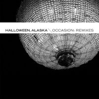 Halloween, Alaska - Occasion (Remixes) (Explicit)