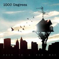 1000 degrees - Back to a new way