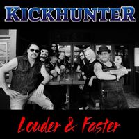 Kickhunter - Louder & Faster