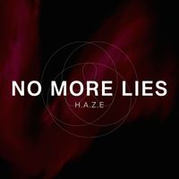H.A.Z.E - No More Lies
