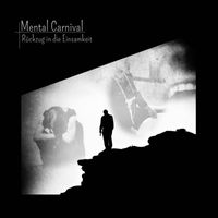 Mental Carnival - Rückzug in Die Einsamkeit