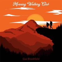 Gaz Brookfield - Morning Walking Club (Explicit)