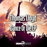 Thomas Lloyd - Dance Or Die EP