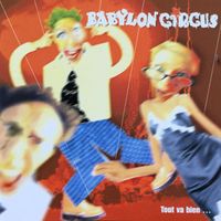 Babylon Circus - Tout va bien