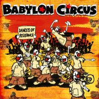 Babylon Circus - Dances of Resistance