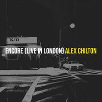 Alex Chilton - Encore (Live in London)