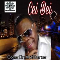 Cei Bei - Come on and Dance