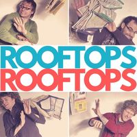 Rooftops - Rooftops