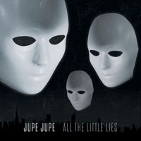 Jupe Jupe - All the Little Lies