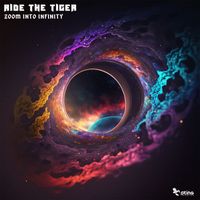 RIDE THE TIGER - Zoom Into Infinity