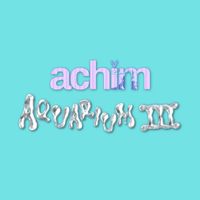 ACHIM - Aquarium III (Explicit)