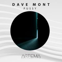 Dave Mont - PU$$Y