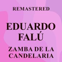Eduardo Falú - Zamba de la Candelaria (Remastered)