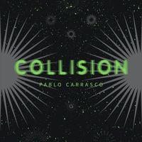 Pablo Carrasco - Collision