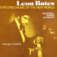 Leon Bates - Explores Music Of The New World