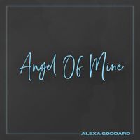 Alexa Goddard - Angel of Mine