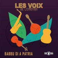 Les Voix De L'émotion - Babbu di a Patria