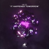 HK:22 - It Happened Tomorrow (Extended Mix)