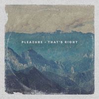 Pleazure, Afrolicious - That's Right