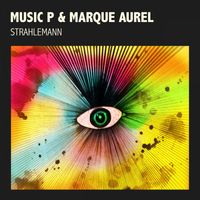 Music P & Marque Aurel - Strahlemann