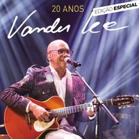 Vander Lee - 20 Anos (Edição Especial)