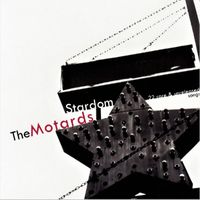 The Motards - Stardom (Explicit)