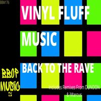 Vinyl Fluff Music - Bring Back the Rave