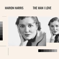 Marion Harris - The Man I Love