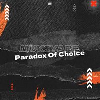 Mukiyare - Paradox Of Choice