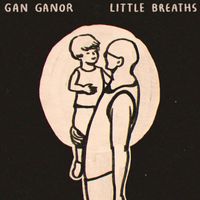 Gan - Little Breaths