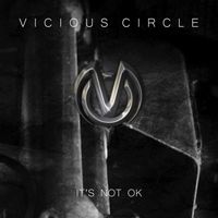 Vicious Circle - It's Not OK