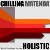 Chilling Matenda - Holistic