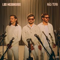 Los Mesoneros - Más Tuyo