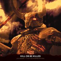 Muse - Kill Or Be Killed (Felsmann + Tiley Reinterpretation)