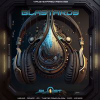 Blastards - Virus Expired Remixes