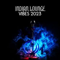 Organic Sound - Indian Lounge Vibes 2023