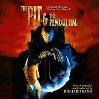 Richard Band - The Pit And The Pendulum (Original Motion Picture Soundtrack) (The Expanded Edition)